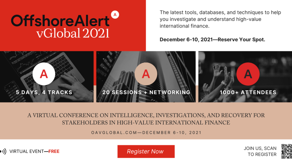 The latest tools, databases, and techniques to help you investigate and understand high-value international finance will be on display at next month's week-long OffshoreAlert vGlobal virtual conference.